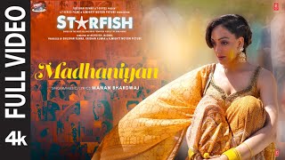 Starfish Madhaniyan Full Video Khushalii KumarEhan BhattTusharr KhannaManan BhardwajBhushan K [upl. by Amitak]