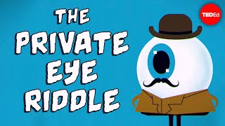 Can you solve the private eye riddle  Henri Picciotto [upl. by Htomit616]