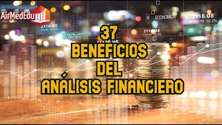 37 Beneficios del Análisis Financiero [upl. by Nauqit534]