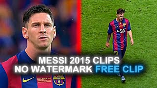 MESSI 2015 POPULAR SKILLS GOALS PASSES CLIPS FOR EDIT  2160P 60FPS FULL HD [upl. by Lettig]