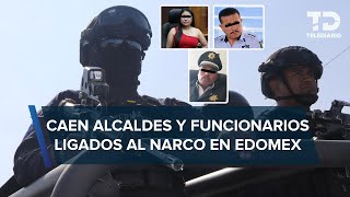 Operación Enjambre Edomex detienen a presidentes municipales y funcionarios vinculados con el narco [upl. by Strep]