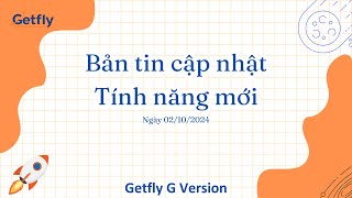 G Ver Bản tin cập nhật tính năng mới 02102024 trên Getfly G Version [upl. by Sherfield]