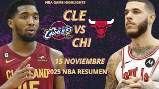 Cleveland Cavaliers vs Chicago Bulls Resumen Completo del Partido 15 de Noviembre Temporada NBA 2025 [upl. by Akyre]