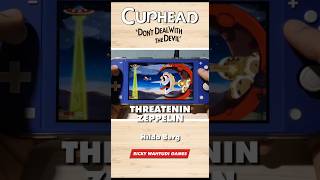 CUPHEAD  Threatenin Zeppelin Nintendo Switch Lite [upl. by Amahcen]