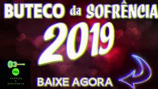 BUTECO DA SOFRÊNCIA 2019 SUCESSOS BAIXE AGORA [upl. by Nallac]