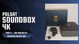 Jak podłączyć dekoder polsat soundbox 4K  recenzja dekodera  cz2 podłączenie dekodera [upl. by Amis546]