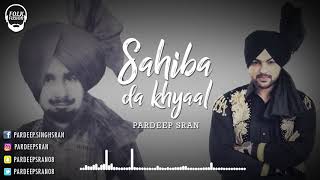 Sahiba Da Khyaal  Pardeep Sran  Cover Song  Kuldeep Manak  Folk2Fusion [upl. by Luapnaes]