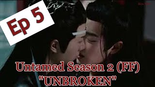 quotThe Unbrokenquot Ep 5 Untamed Fanfic fake sub [upl. by Intisar]