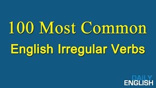 100 Most Common English Irregular Verbs  List Of Irregular Verbs In English [upl. by Marion]