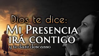 Dios HOY te dice MI PRESENCIA irá CONTIGO😌 [upl. by Suirad805]