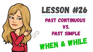 LESSON26  PAST SIMPLE and PAST CONTINUOUS ➽ cómo usar el WHEN y el WHILE con 👉EJERCICIOS👈 [upl. by Norraf]