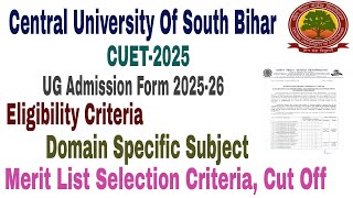 Central University Of South Bihar UG CUET2025 UG Admission form Eligibility Criteria Cut off [upl. by Eryn]