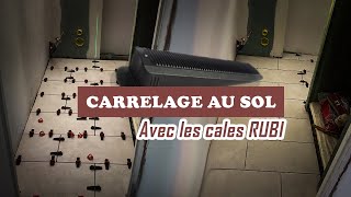 Rénovation Épisode 14  Carrelage au sol avec les cales RUBI [upl. by Atilrac]