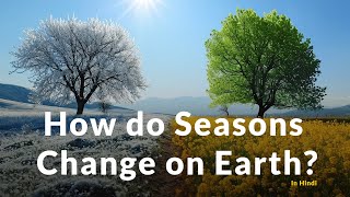 How do seasons change  Explained in hindi [upl. by Anastas]