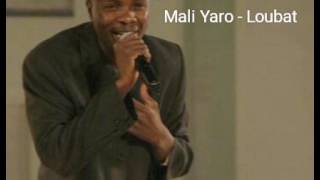 Mali Yaro  Loubat [upl. by Cynde]