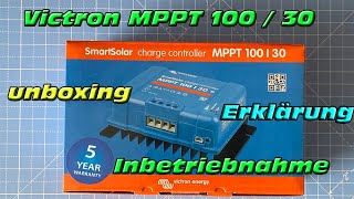 Victron MPPT 100  30 Laderegler auspacken  Erklärung  anschließen  Installation  einstellen [upl. by Kerry97]