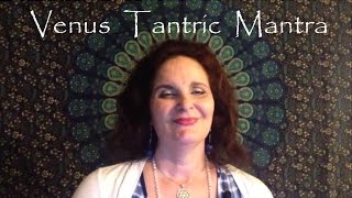 Venus Tantric Mantra [upl. by Spracklen779]