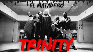 02 Trinity  El Matadero [upl. by Malvie18]