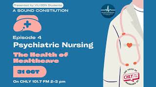 The Health of Healthcare Psychiatric Nursing Episode 4 [upl. by Mayes]