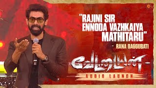 Rana Daggubati Speech  Vettaiyan Audio Launch  Best Moments  Rajinikanth  Anirudh  Sun TV [upl. by Brouwer]