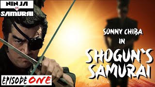 Sonny Chiba in Shoguns Samurai  Episode 1  Martial Arts  Action  Ninja vs Samurai [upl. by Moses]