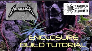 Metallica tarantula enclosure tutorial [upl. by Natsyrt]