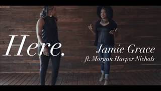 Jamie Grace  Here ft Morgan Harper Nichols Official Lyric Video [upl. by Ettezzus]