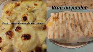 RECETTE DU GRATIN POMME DE TERRE  VIANDE HACHEE ET DU VRAP AU POULET [upl. by Enuj993]