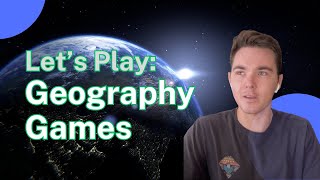 Lets Play Geography Games [upl. by Eniladam355]