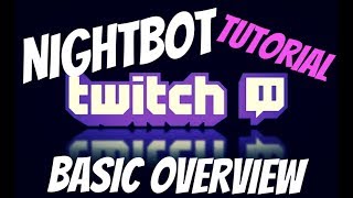 Nightbot Tutorial Basic Overview amp Playlist [upl. by Sugihara]