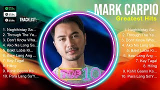 Mark Carpio 🔥 Mark Carpio Top Songs 🔥 Mark Carpio Full Album [upl. by Ayhay783]