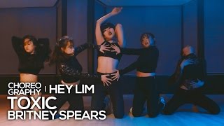 Britney Spears  Toxic Live sound  Hey Lim Choreography [upl. by Nylkaj]