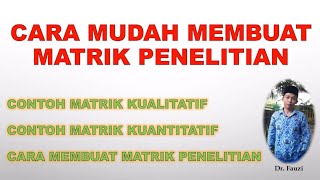 Cara Mudah Membuat Matrik Penelitian  Kualitatif dan Kuantitatif [upl. by Reiche450]