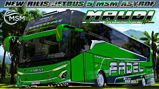 MOD BUSSID TERBARU  NEW RILIS JETBUS 5 MSM ASYROF MAUDI REBORN [upl. by Anatlus162]