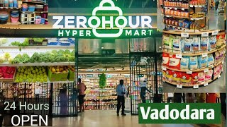 Zerohour hyper mart vadodara  24घंटे कभी भी शॉपिंग करो zerohour hypermart mall vadodara bhayli [upl. by Anitsugua]