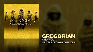 Gregorian  Only You Masters Of Chant III [upl. by Namaj]