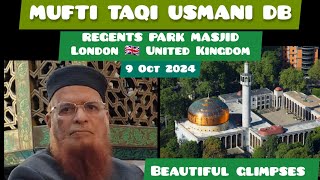 BEAUTIFUL GLIMPSES OF MUFTI TAQI USMANI DB IN LONDON 🇬🇧 REGENT PK MASJID MuftiTaqiUsmani London [upl. by Ajit219]