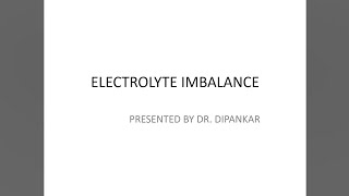 Seminar Medicine Electrolyte Imbalance Dr Dipankar [upl. by Rosenbaum130]