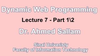 Dynamic Web Programming  PHP  برمجة المواقع التفاعلية  Lecture 7 Part 1\2 [upl. by Nossila]