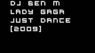 Lady Gaga  Just Dance DJ Ben M RMX 2009 [upl. by Allie932]