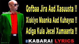 ISKALAAJI HEES QISO DHAB AH l QOFBAA JIRA l LYRICS 2019 [upl. by Marabelle]