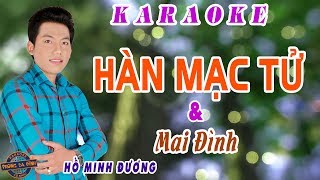 Karaoke trích đoạn  HÀN MẠC TỬ  với Mai Đình  Hát với Hồ Minh Đương [upl. by Eelyek]