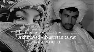 Akhmayad  Nasestan Talyat  Music audio [upl. by Galina]