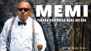 M E M I  YOHANA KASTANEDA NONA HALONG  OFFICIAL MUSIC VIDEO [upl. by Acisey]