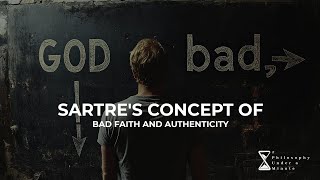 Sartres Concept of Bad Faith and Authenticity [upl. by Cima382]