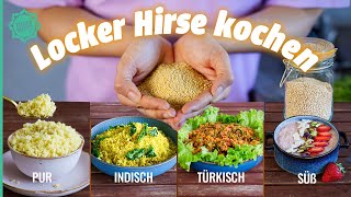 Locker Hirse kochen So gehts mit 4 Rezepten [upl. by Dajma378]