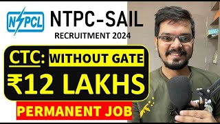 NTPCSAIL Recruitment 2024 WITHOUT GATE  CTC ₹12 LPA  Permanent Job Latest Jobs 2024 [upl. by Imis]