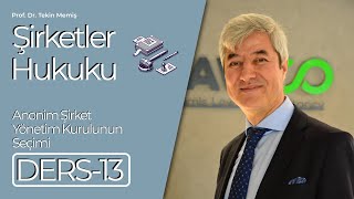 Ders 13  Anonim Şirket  Yönetim Kurulunun Seçimi [upl. by Isidor198]