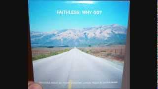 Faithless  Why go 1999 Faithless mix 1 [upl. by Tsew]