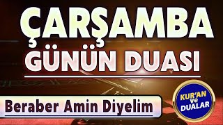 ÇARŞAMBA GÜNÜ DUASI DİNLE Kuran ve Dualar Günün Duası [upl. by Marv]